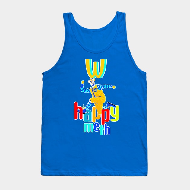 HAPPY METH Tank Top by KARMADESIGNER T-SHIRT SHOP